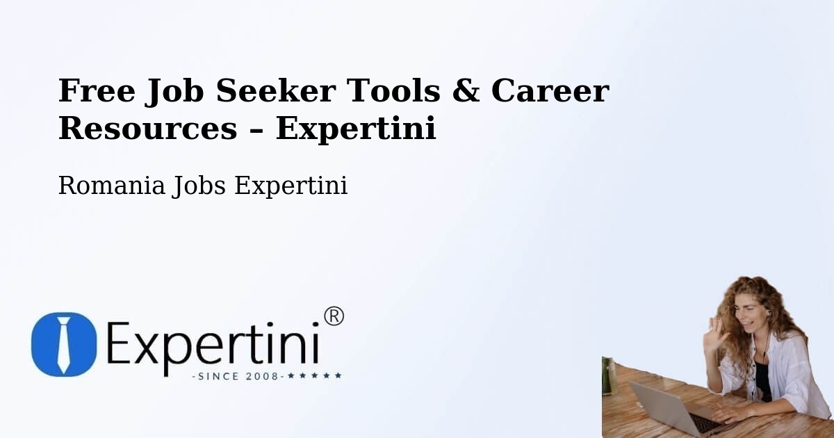 Free Job Seeker Tools & Career Resources – Comuna Bosanci - Comuna Bosanci, Romania Jobs Expertini